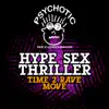 Hype Sex Thriller - Time 2 Rave / Move - Single
