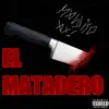MALDITO - El Matadero - Single